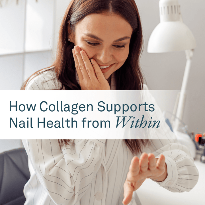 How Collagen Supports Nail Health from Within - Organika Health Products