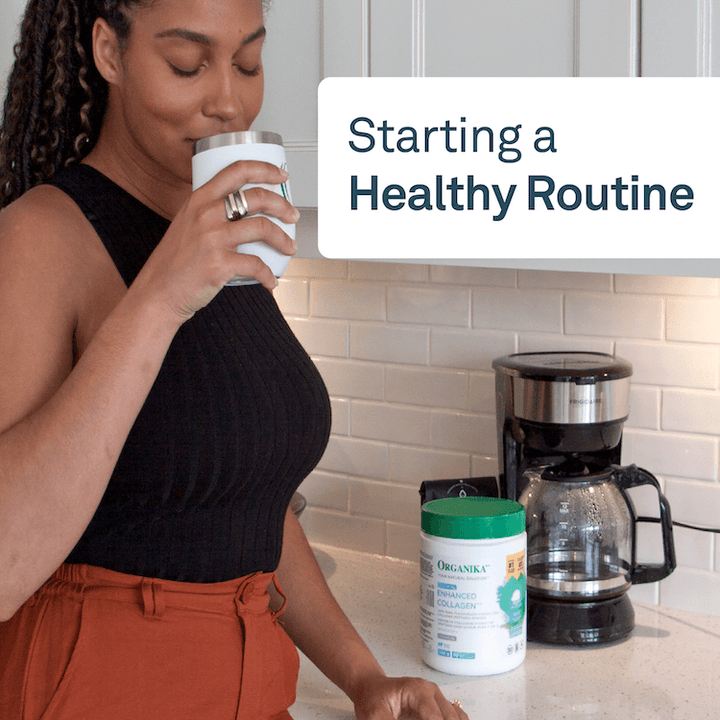 Starting a Healthy Routine - Organika Health Products