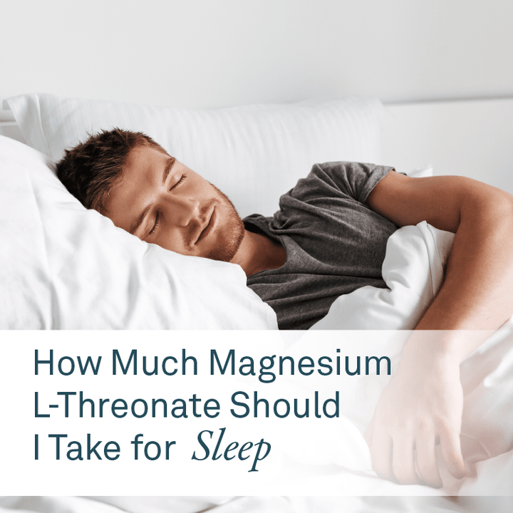 How Much Magnesium L-Threonate Should I Take for Sleep? - Organika Health Products