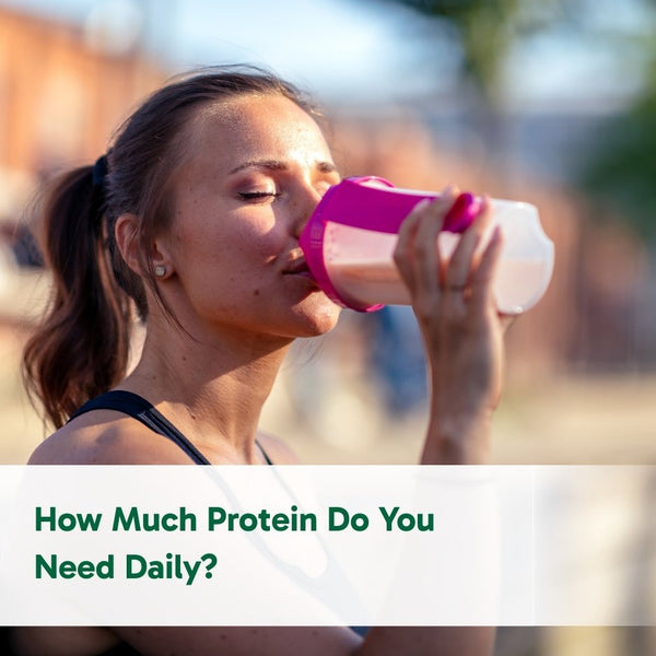 How Much Protein Do You Need Daily?