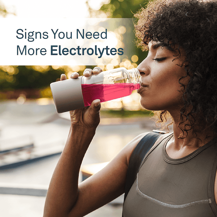 Signs You Need More Electrolytes - Organika Health Products