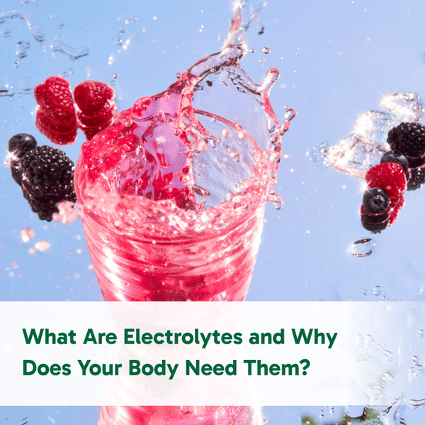What Are Electrolytes and Why Does Your Body Need Them?