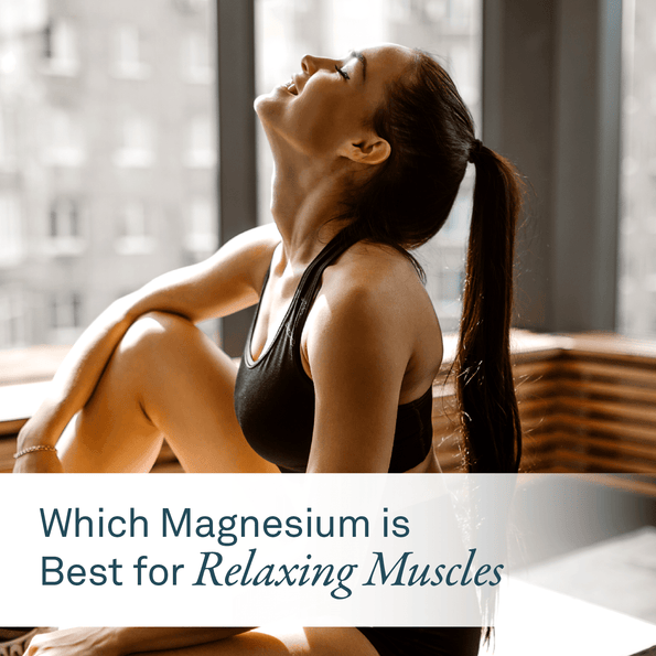 Which Magnesium is Best for Relaxing Muscles? - Organika Health Products